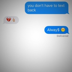 you don't have to text back