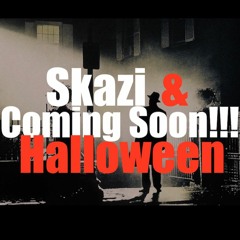Skazi & Coming soon!! - Halloween (FREE DOWNLOAD)