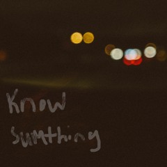 Know Something w/ Slom