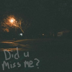 Did You Miss Me