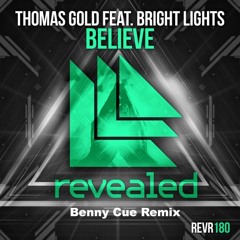 Thomas Gold ft. Bright Lights - Believe (Benny Cue Remix)