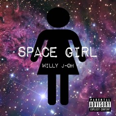 Willy J-oh - Space Girl