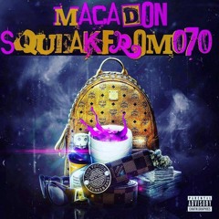 MacaDon - Squeakfrom070 - summer sixteen freestyle