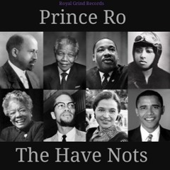 Prince Ro The Have Nots