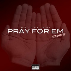 Pray For Em Freestyle
