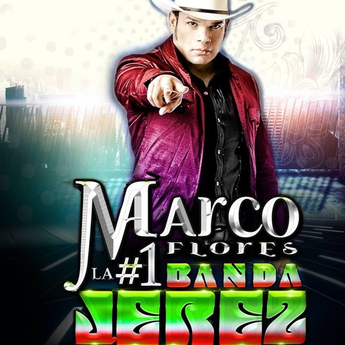 Perdon ~ Marco Flores Y La Jerez ||Asi Soy Yo 2016||