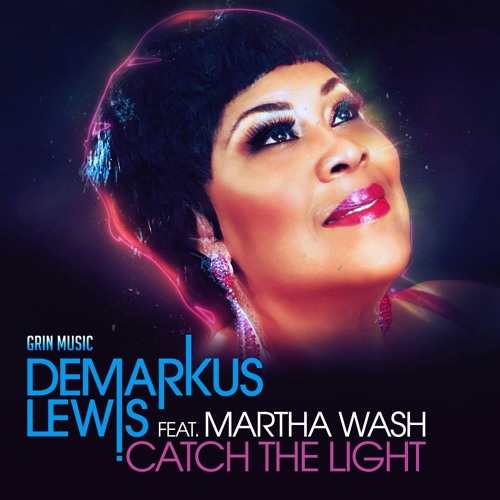 Demarkus Lewis feat. Martha Wash - Catch The Light (Time To Extend Mix)PREVIEW