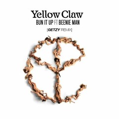 Yellow Claw – Bun It Up (Getzy Remix)