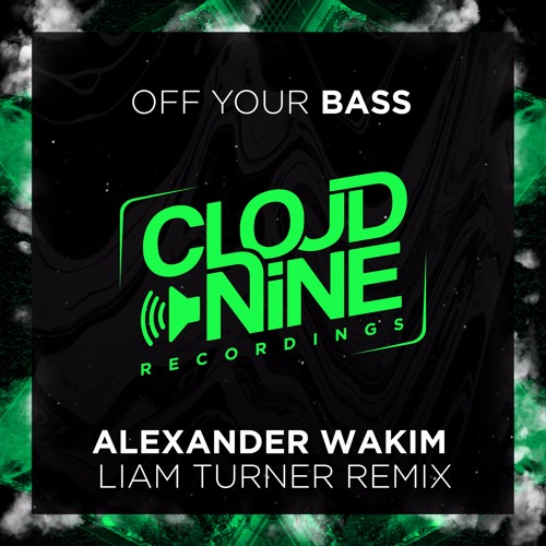 Alexander Wakim - Off Your Bass (Liam Turner Remix) [#58 Beatport Psy Trance]