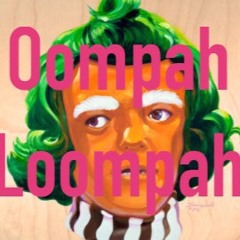 Oompah Loompah