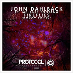 John Dahlbäck Ft. Melanie Fontana - Fireflies (BOXOY Remix)