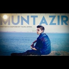 Muntazir - Talha Anjum
