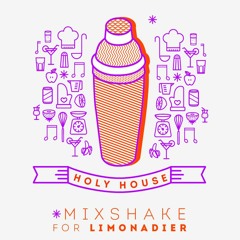 Holy House's Mixshake For Limonadier