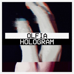 OLFIA - Hologram (Original Mix) [BUY=FREEDL]