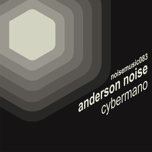 Anderson Noise - "Cyberman EP"