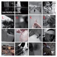 San Proper - L.O.V.E (STW Premiere)