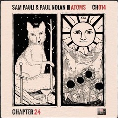 Premiere: Sam Pauli & Paul Nolan - Atoms {Danny Oliveira Edition} [Chapter 24 Records]