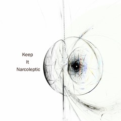 Tensor X oWbese- Keep It Narcoleptic