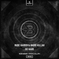 Rude Raider & Radio Killah - Go Hard (Preview)