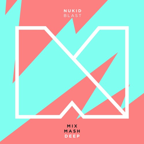 NuKid - Blast! (Out Now)