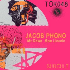 Jacob Phono & Bee Lincoln "Dwarf Rebels"/TOK048