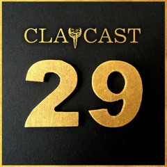 CLAPCAST #29