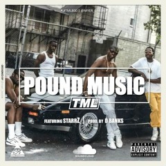 Pound Music -Featuring StarrZ