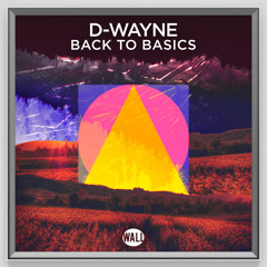 D-wayne - Back To Basics (Radio Edit)