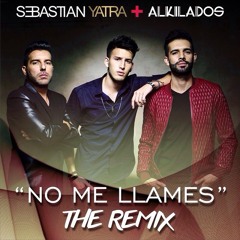 No Me Llames - Sebastian Yatra Feat. Alkilados