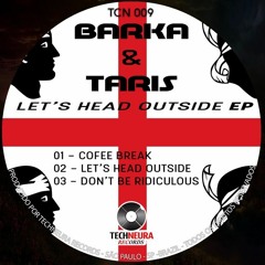 Barka&Taris - Let's Head Outside