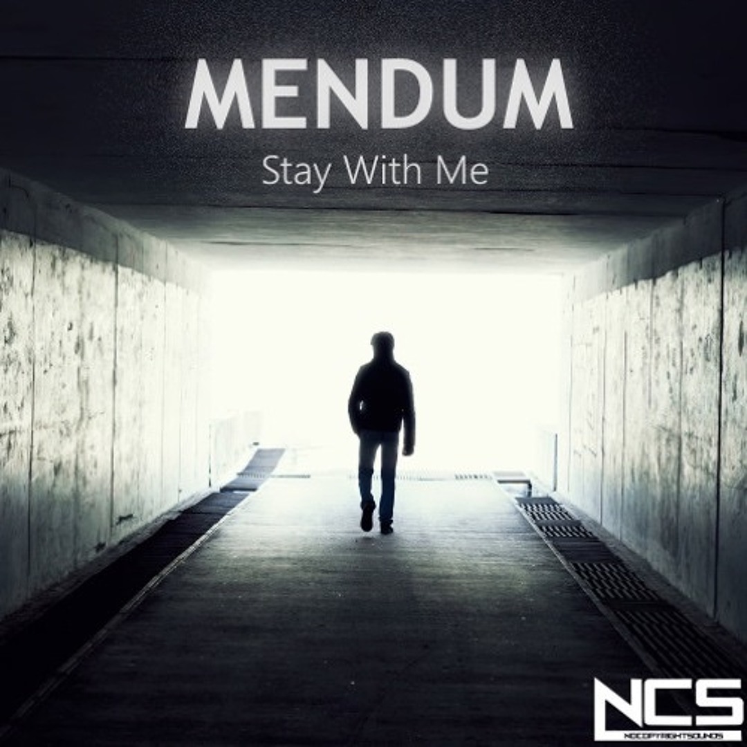 Stream Stay With Me by Mendum | Listen online for free on SoundCloud