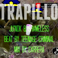 Trapillo- feat Shameless-prod. By Teenage Criminal-mix by Carrera