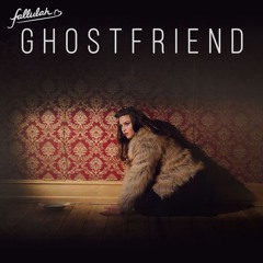 Ghostfriend - Fallulah