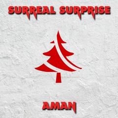 SURREAL SURPRISE