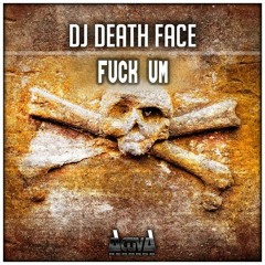 Dj Death Face - Fuck ´Um