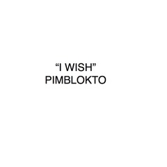 "I Wish" by Pimblokto, Solenoid Records