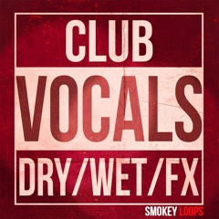 Club Vocals (Dry/Wet/Fx)