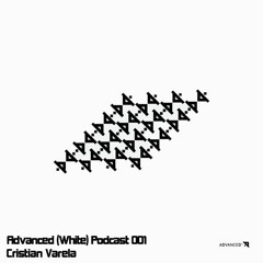 Advanced (White) Podcast 001 with Cristian Varela