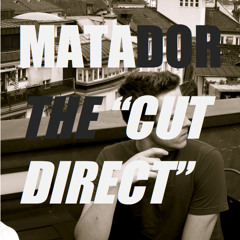 Matador - The -Cut Direct- - 06 Stay In The Sound