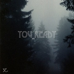 You Ready