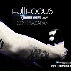 Digitally Imported Radio/Full Focus Radio Show-Cenk Basaran/Episode 025-Feb.16 (Free Download!!)