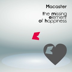Macaster - The Missing Element Of Happiness -  // 2016 RELEASE // FREE DOWNLOAD !