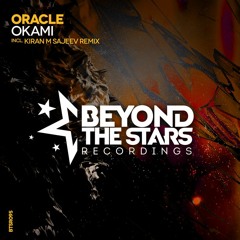 Oracle - Okami (Kiran M Sajeev Remix) [OUT NOW]