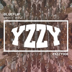 Blueflip - White Wine [YZZY008]