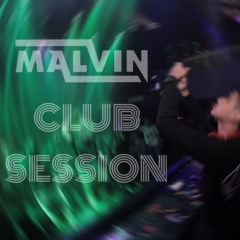 MALVIN - MIX ANTHEM 4 (Club Session)