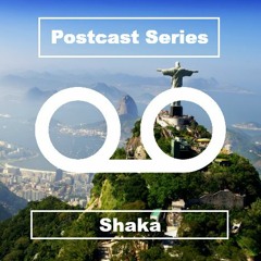 Postcast 003 #Shaka