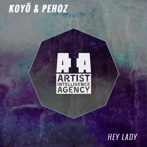 Koyö & Pehoz - Hey Lady
