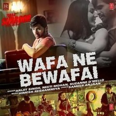 Wafa Ne Bewafai Ki Hai - Arijit Singh - Tera Suroor