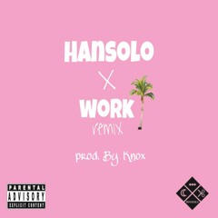 Hansolo - Work - remix (Single)(Prod.By Knox)