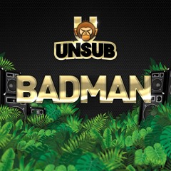 UNSUB SOUND - Badman